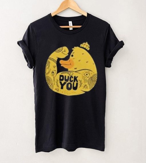 Duck You Strong Shirt