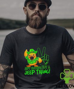 Duck ain’t nothing but a Jeep thang St Patrick’s Day hoodie, sweater, longsleeve, shirt v-neck, t-shirt