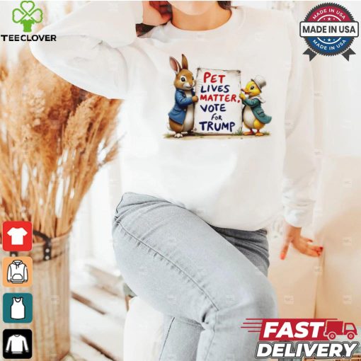 Duck and bunny pet lives matters vote for Trump shirt