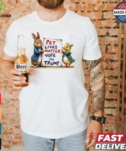Duck and bunny pet lives matters vote for Trump shirt