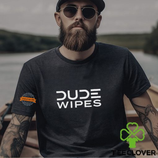 Dude Wipes T Shirt