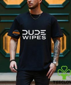 Dude Wipes T Shirt