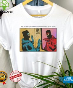 Duennisss When You Finally Discover Who’s Been Sabotaging You All Along shirt