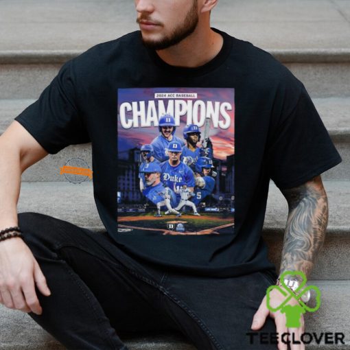 Duke Blue Devils 2024 ACC Baseball Champions Poster hoodie, sweater, longsleeve, shirt v-neck, t-shirt