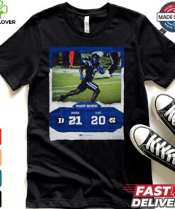 Duke Blue Devils Wins 21 20 UNC Football 2024 Game Day Final Score Shirt
