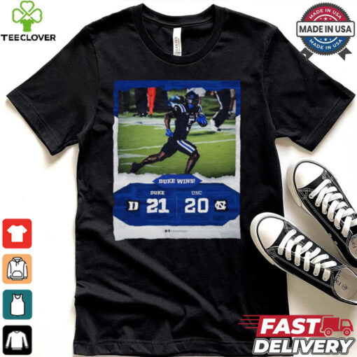 Duke Blue Devils Wins 21 20 UNC Football 2024 Game Day Final Score Shirt