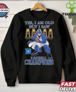 Duke Blue Devils Yes I Am Old But I Saw 5 National Champions Mascot T shirts