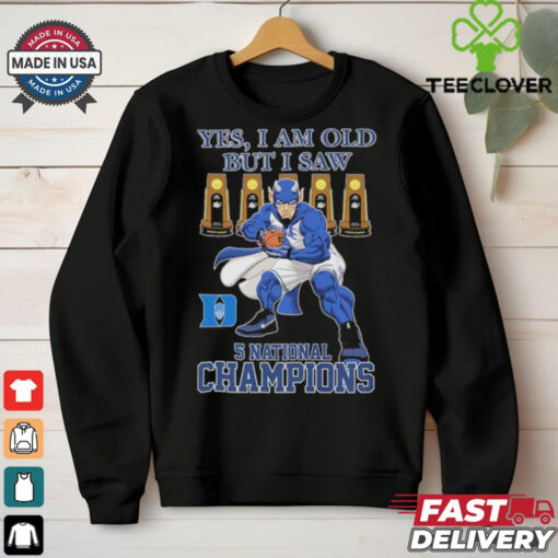 Duke Blue Devils Yes I Am Old But I Saw 5 National Champions Mascot T shirts