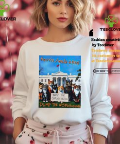 Dump Trump Harris Walz dump the weir hooman dump the orange weirdo shirt