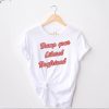 Dump Your Liberal Boyfriend Shirt