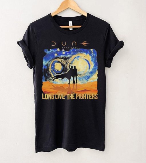 Dune Part Two Long Live The Fighters T hoodie, sweater, longsleeve, shirt v-neck, t-shirt