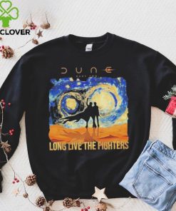 Dune Part Two Long Live The Fighters T hoodie, sweater, longsleeve, shirt v-neck, t-shirt