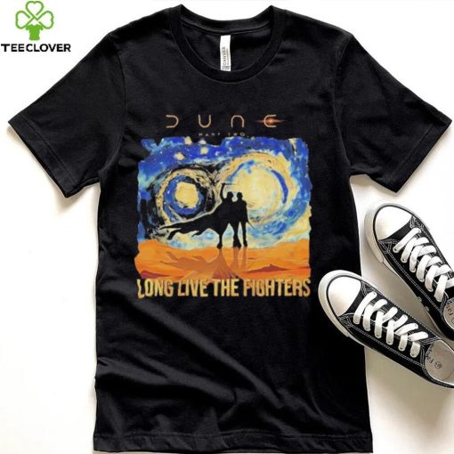 Dune Part Two Long Live The Fighters T hoodie, sweater, longsleeve, shirt v-neck, t-shirt