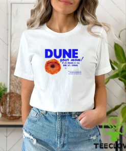 Dune Your Mom And She Muad On My Dib 'Til I Usal Tee Unisex T Shirt