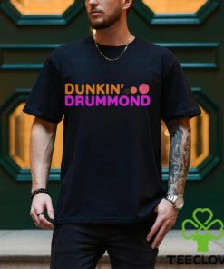 Dunkin Drummond Shirt Dunkin T Shirt