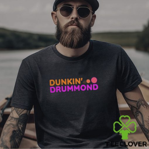 Dunkin Drummond Shirt Dunkin T Shirt