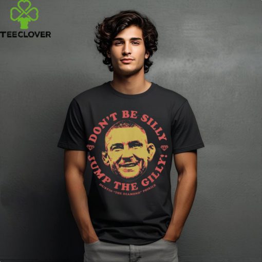 Dustin Poirier Merch Jump the Gilly Shirt