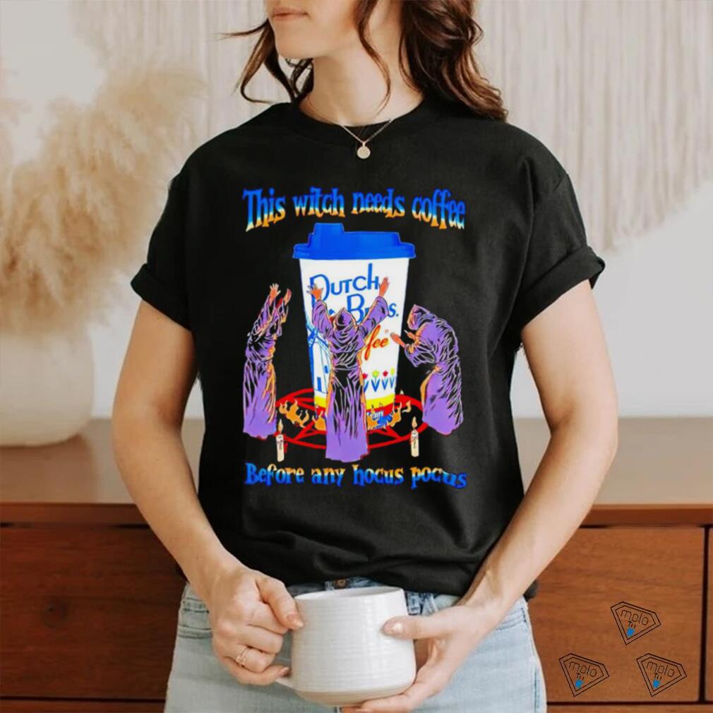 Dutch Bros Coffee this witch needs coffee before any Hocus Pocus Halloween 2023 shirt Dutch Bros Coffee this witch needs coffee before any Hocus Pocus Halloween 2023 shirt