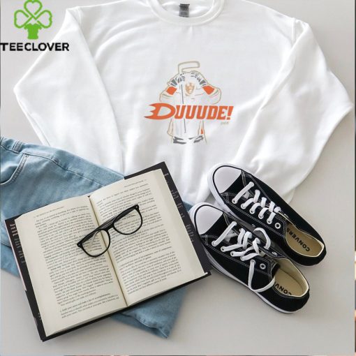 Duuude Shirt For Anaheim Hockey Fans T Shirt