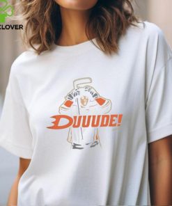 Duuude Shirt For Anaheim Hockey Fans T Shirt