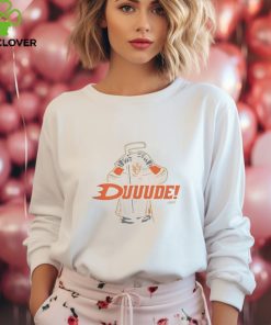 Duuude Shirt For Anaheim Hockey Fans T Shirt