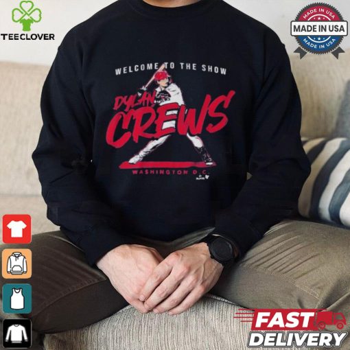 Dylan Crews Welcome To The Show T shirt