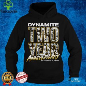 Dynamite two year Anniversary October 6 2021 shirt 2 Dynamite two year Anniversary October 6 2021 shirt