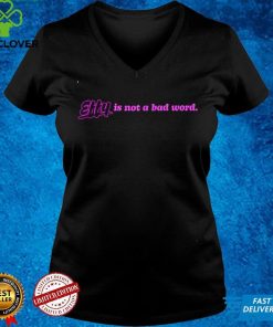 EFFY is not a bad word hoodie, sweater, longsleeve, shirt v-neck, t-shirt