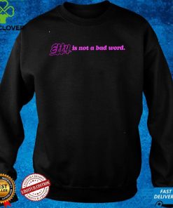 EFFY is not a bad word hoodie, sweater, longsleeve, shirt v-neck, t-shirt