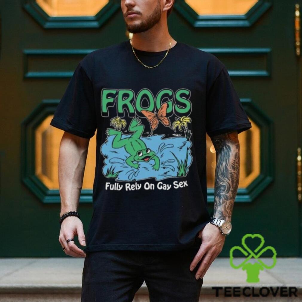 Frogs Fully Rely On Gay Sex Shirt Frogs Fully Rely On Gay Sex Shirt