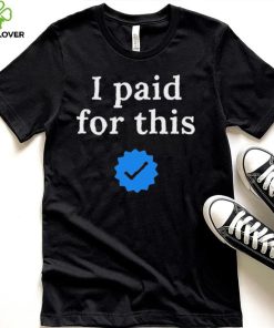 Twitter CEO I paid for this – Twitter blue tick Shirt