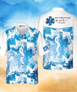 EMS Here To Save Your Ass Not Kiss It Paramedic Hawaiian Shirt