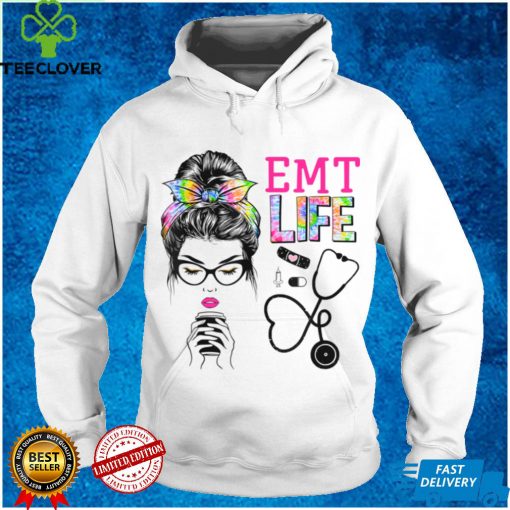 EMT Stethoscope Tie Dye Messy Bun Nurses Week T Shirt