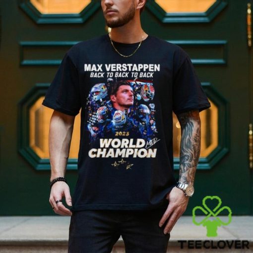 Max Verstappen Back To Back To Back 2023 World Champion T Shirt