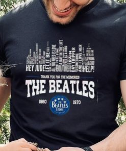 Thank You For The Memories The Beatles 1960 – 1970 The Beatles Story Liverpool T Shirt