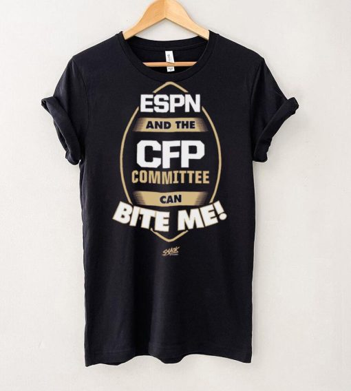 ESPN and the CFP Committee can BITE ME! T Shirt