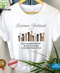 ESSENCE FESTIVAL 2023 OUR CELEBRATION OF BLACK CULTURE A CELEBRATION OF US SHIRT 1 ESSENCE FESTIVAL 2023 OUR CELEBRATION OF BLACK CULTURE A CELEBRATION OF US SHIRT