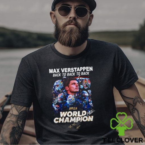 Max Verstappen Back To Back To Back 2023 World Champion T Shirt