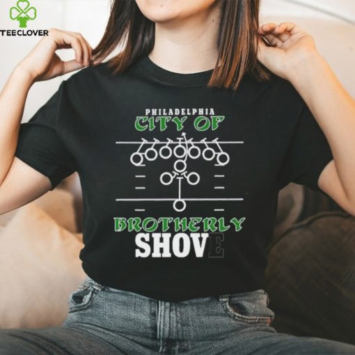 Eagles City of Brotherly Shove Shirt