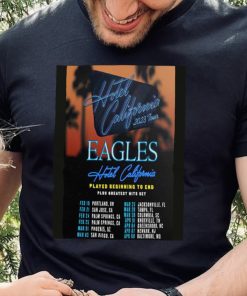 Eagles Hotel California 2023 Tour Schesdule hoodie, sweater, longsleeve, shirt v-neck, t-shirt