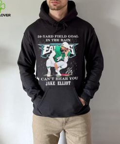 Eagles Jake Elliott 59 yard Field Goal In The Rain I Can’t Hear You Signature Shirt