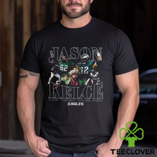 Eagles Jason Kelce 13 years 7 pro bowl super bowl champions 2024 shirt