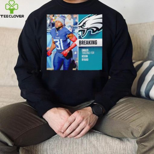 Eagles trading for Kevin Byard hoodie, sweater, longsleeve, shirt v-neck, t-shirt