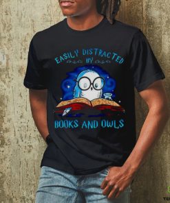 Easily distracted by books and owls T shirt 1 Easily distracted by books and owls T shirt