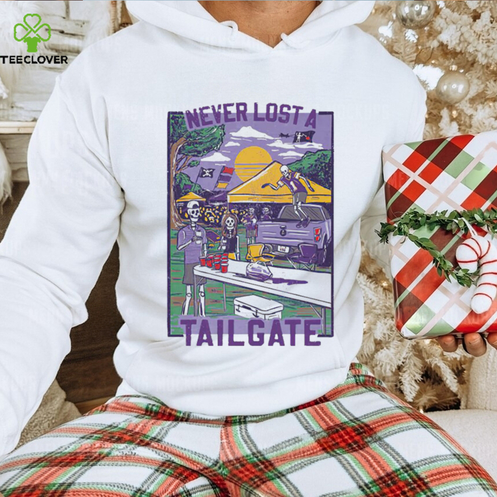 East Carolina Pirates never lost a tailgate shirt East Carolina Pirates never lost a tailgate shirt