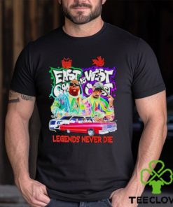 East Coast And West Coast Legends Never Die T Shirt