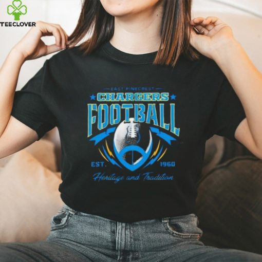 East Pinecrest Los Angeles Chargers Football Est 1960 Heritage And T Shirt