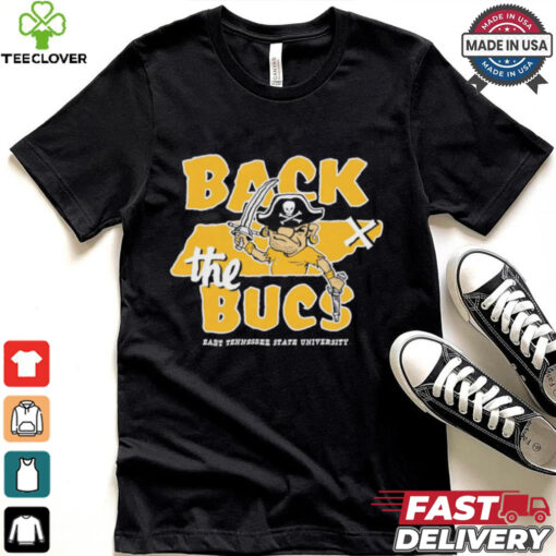 East Tennessee State Buccaneers football back the bucs hoodie, sweater, longsleeve, shirt v-neck, t-shirt