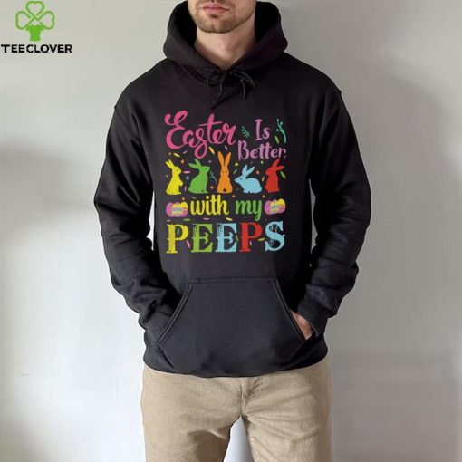 Easter Is Better With My Peeps Mens T Shirt