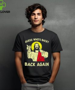 Easter Jesus Guess Who’S Back Back Again Shirts